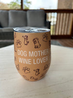 Dog Mother Wine Lover Wine Tumbler