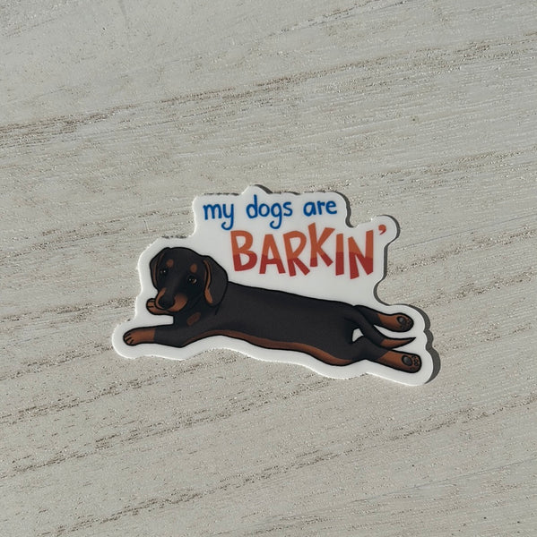My Dogs Are Barkin’ Sticker
