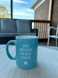 Dog Mother Beach Lover Coffee Mug