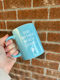 Dog Mother Beach Lover Coffee Mug