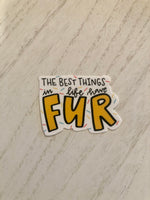 Best Things in Life Sticker